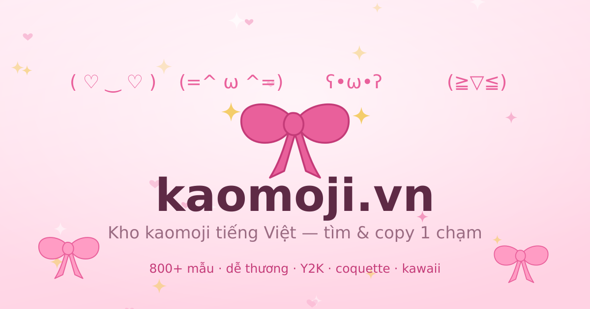 kaomoji.vn - kho kaomoji tiếng Việt, copy 1 chạm