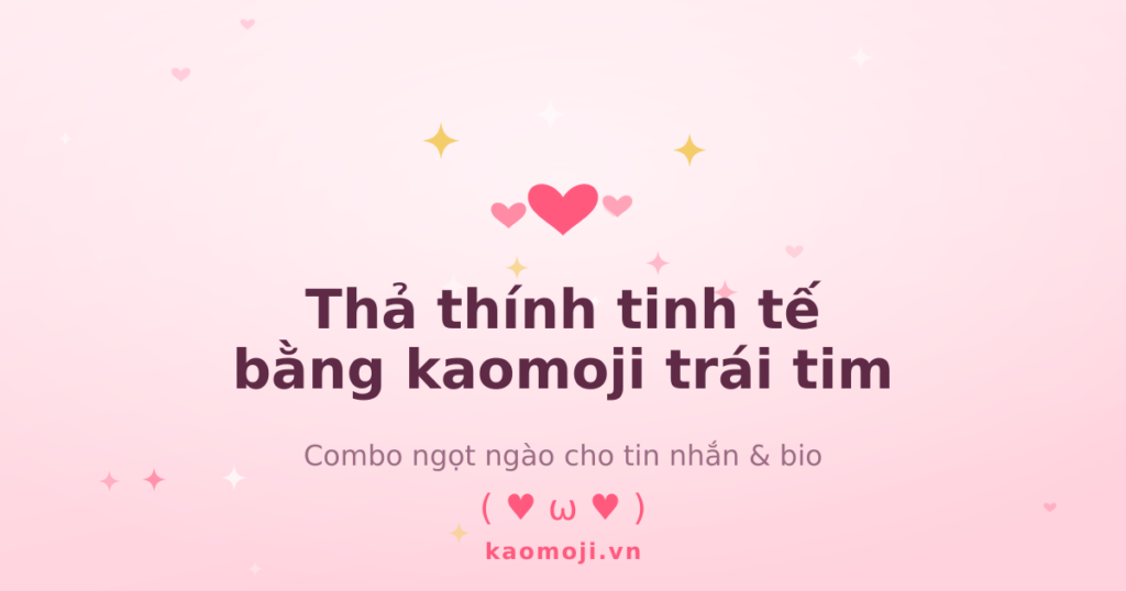 Thả thính bằng kaomoji trái tim