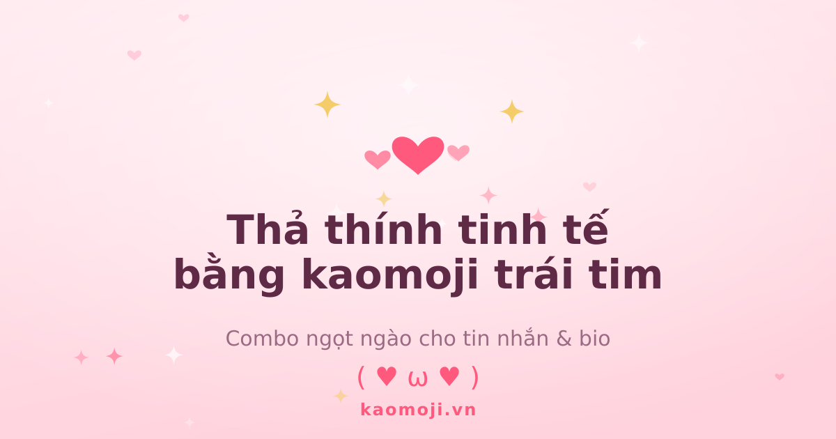 Thả thính bằng kaomoji trái tim