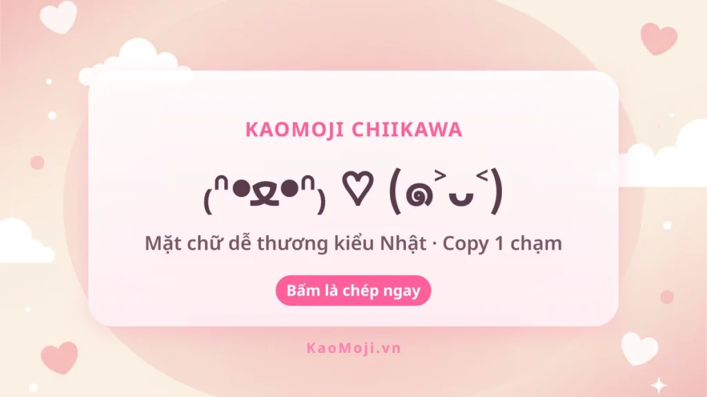 Kaomoji Chiikawa dễ thương kiểu Nhật copy 1 chạm