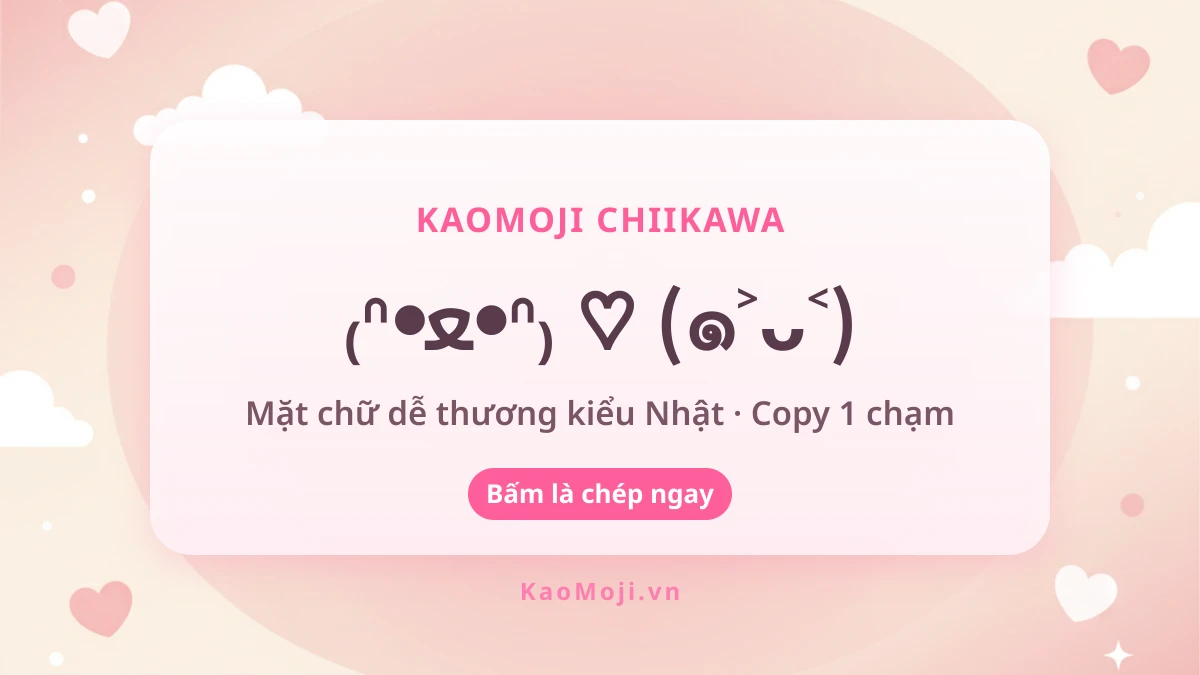 Kaomoji Chiikawa dễ thương kiểu Nhật copy 1 chạm