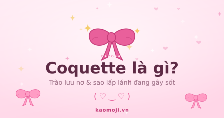 Coquette là gì? Trào lưu nơ & sao đang gây sốt