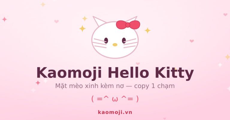 Kaomoji Hello Kitty /ᐠ。ꞈ。ᐟ\ — Copy 1 chạm