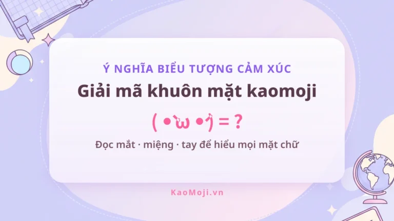 Ý Nghĩa Biểu Tượng Cảm Xúc: Giải Mã Khuôn Mặt Kaomoji