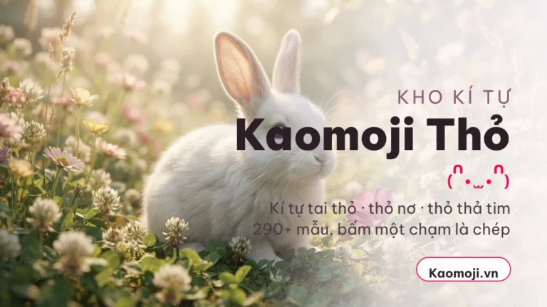 Kaomoji Thỏ ₍ᐢ..ᐢ₎ & Kí Tự Tai Thỏ — Copy 1 Chạm 2026