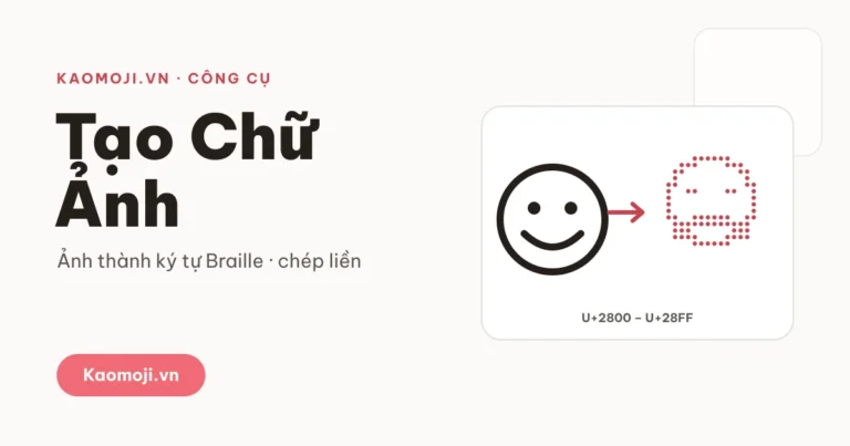 Tạo Chữ Ảnh Bằng Ký Tự Braille: Chuyển Ảnh Thành Text, Copy Liền